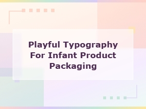 Free Playful Baby Brand Fonts for Infant Product Packaging Design