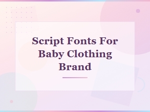 Free Script Fonts for Baby Clothing Brands