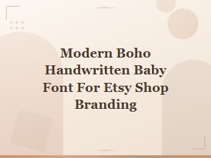 Modern Boho Handwritten Baby Font for Etsy Shop Branding & Design